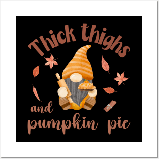 Thick Thighs and Pumpkin Pie Posters and Art